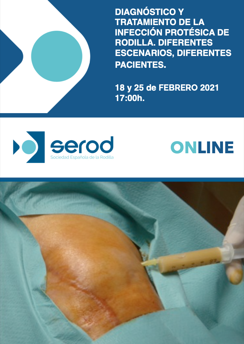 DIAGNOSTICO Y TRATAMIENTO DE LA INFECCIÓN PROTÉSICA DE RODILLA. DIFERENTES ESCENARIOS DIFERENTES PROPUESTAS