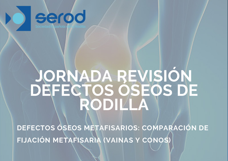 Jornada revisión defectos Óseos de Rodilla -SEROD