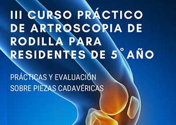 III Curso práctico de Artroscopia de rodilla para residentes de 5º año
