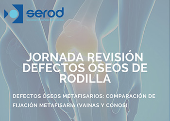 Jornada revisión defectos Óseos de Rodilla -SEROD